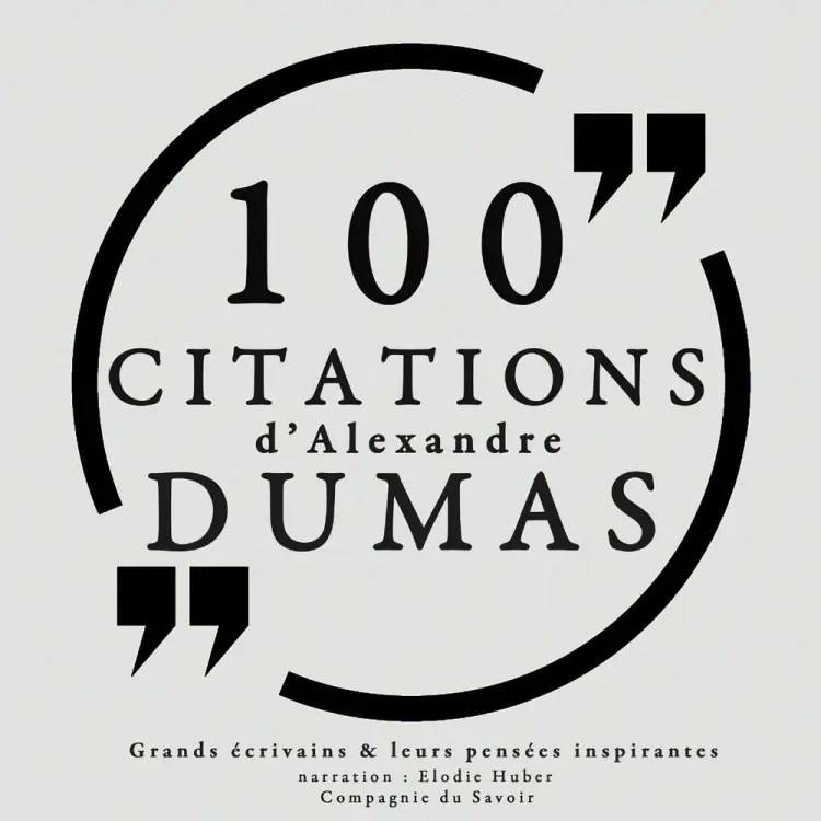100 citations d'Alexandre Dumas père af Alexandre Dumas
