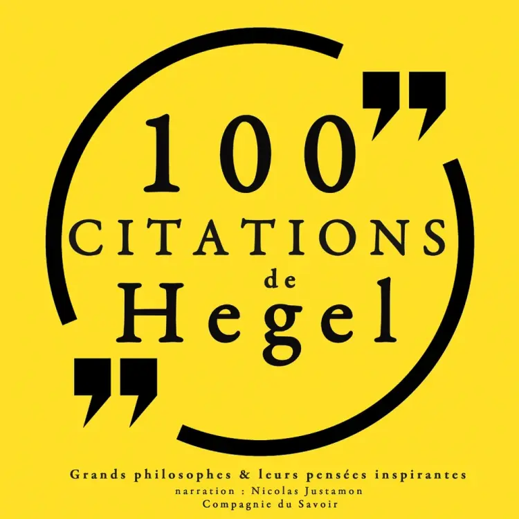 100 citations de Hegel af Georg Wilhelm Friedrich Hegel