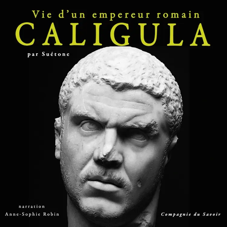 Caligula, vie d'un empereur romain af – Suétone