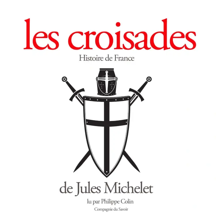 Les Croisades af Jules Michelet