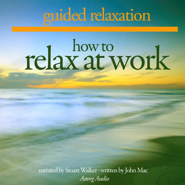 How to Relax at Work af John Mac