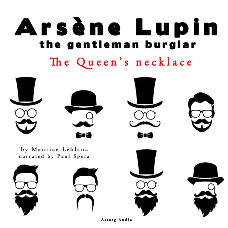 The Queen's Necklace, the Adventures of Arsene Lupin the Gentleman Burglar af Maurice Leblanc