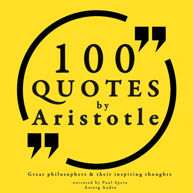 100 Quotes by Aristotle: Great Philosophers & their Inspiring Thoughts af Aristotle
