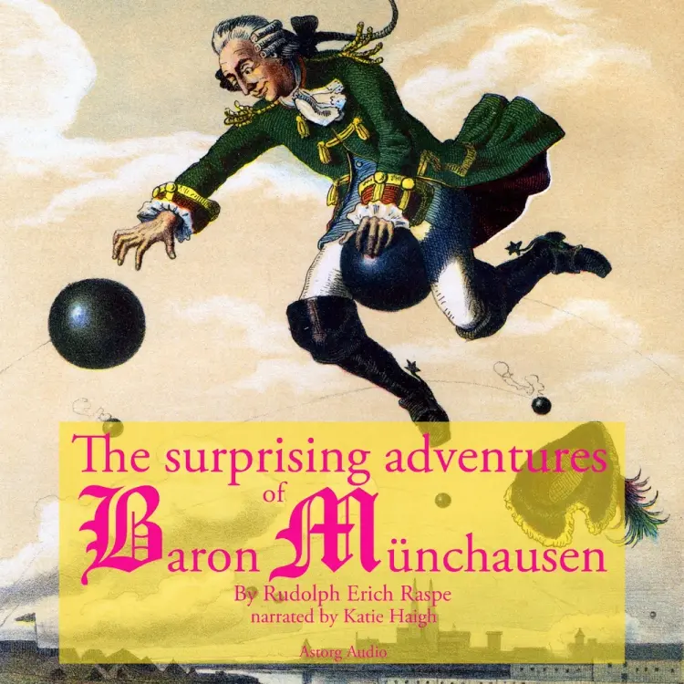 The Startling Adventure of Baron Munchausen, a Classic Tale af Rudolf Erich Raspe