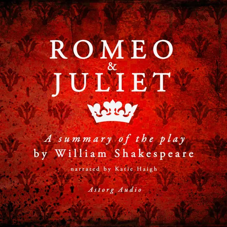 Romeo & Juliet by Shakespeare, a Summary of the Play af William Shakespeare