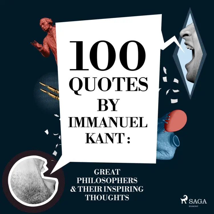 100 Quotes by Immanuel Kant: Great Philosophers & Their Inspiring Thoughts af Immanuel Kant