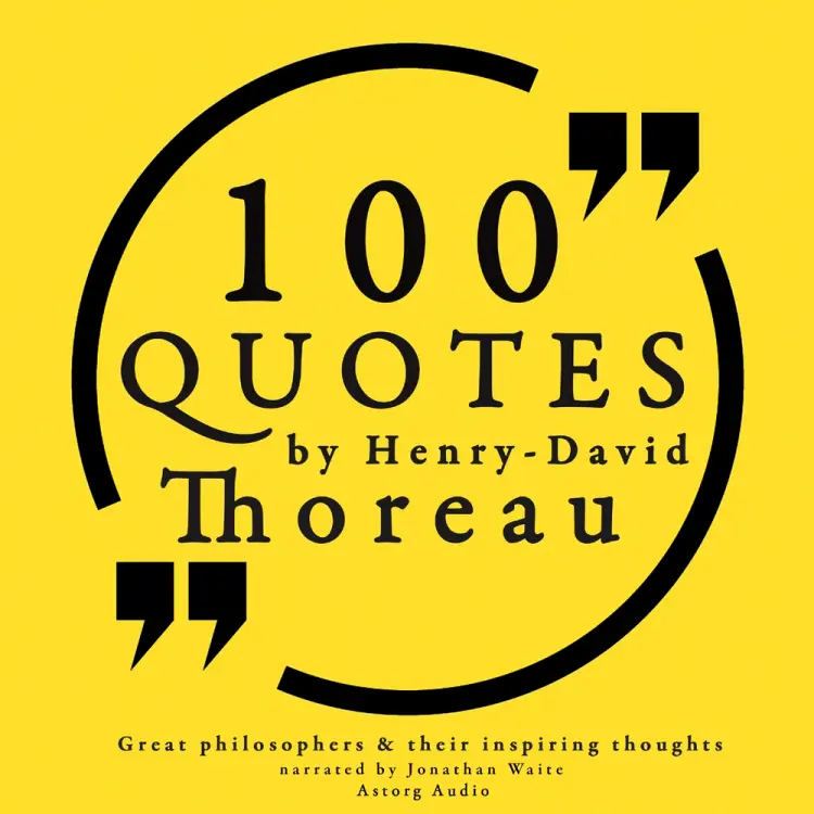 100 Quotes by Henry David Thoreau: Great Philosophers & Their Inspiring Thoughts af Henry David Thoreau