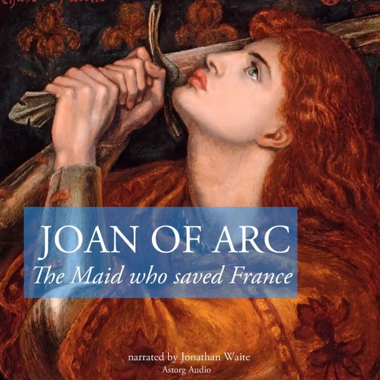 The Story of Joan of Arc, the Maid Who Saved France af J. M. Gardner