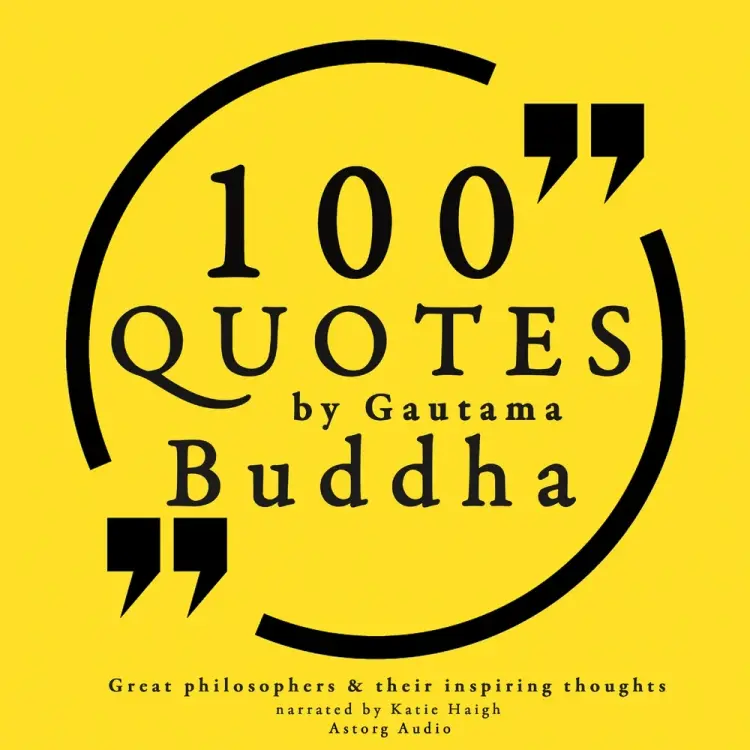 100 Quotes by Gautama Buddha: Great Philosophers & Their Inspiring Thoughts af Buddha