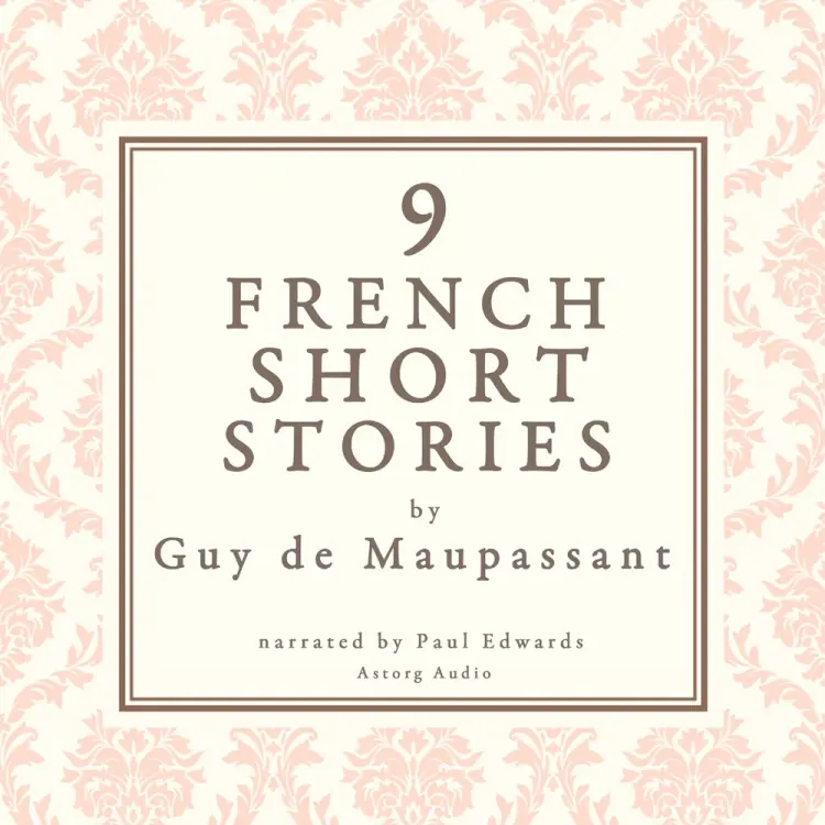9 French Short Stories by Guy de Maupassant af Guy de Maupassant