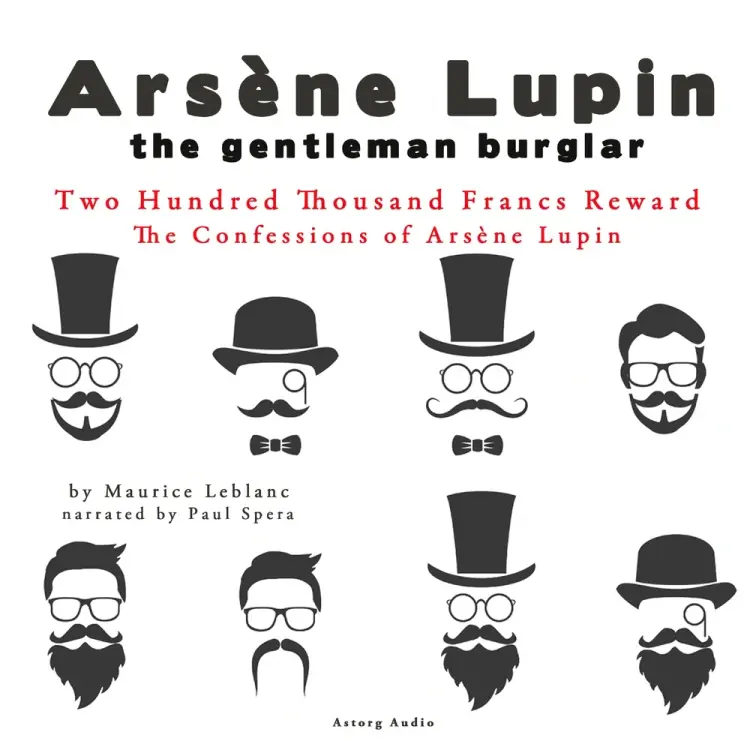 Two Hundred Thousand Francs Reward, the Confessions of Arsène Lupin af Maurice Leblanc