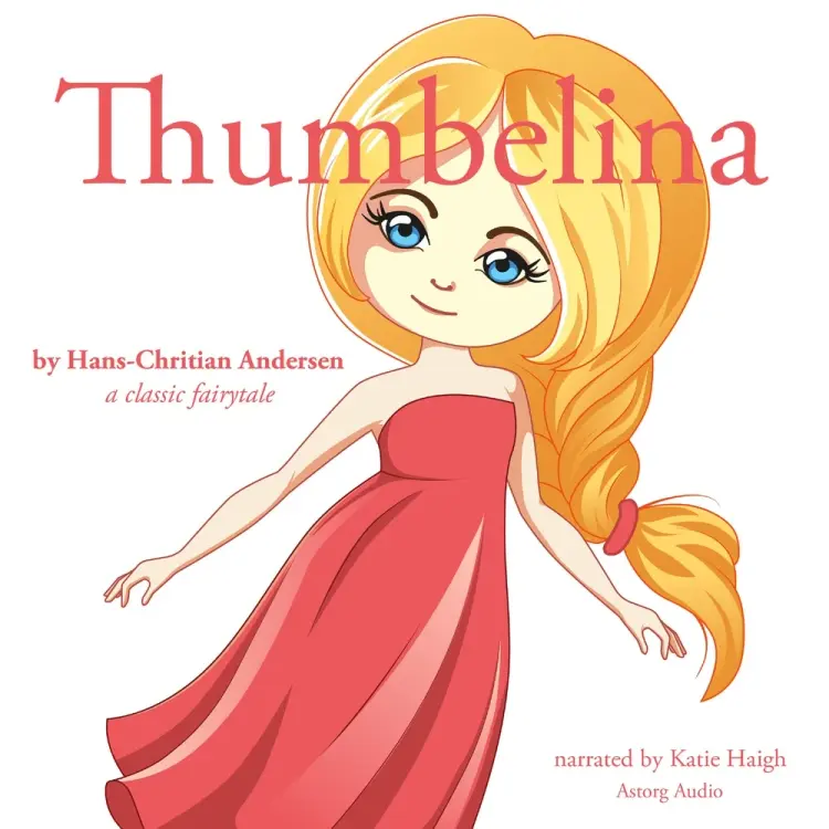 Thumbelina, a Fairy Tale af Hans Christian Andersen