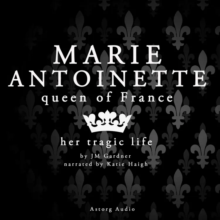 Marie Antoinette, Queen of France af J. M. Gardner