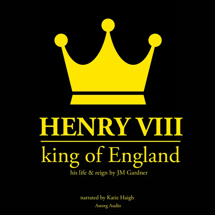 Henry VIII, King of England af J. M. Gardner