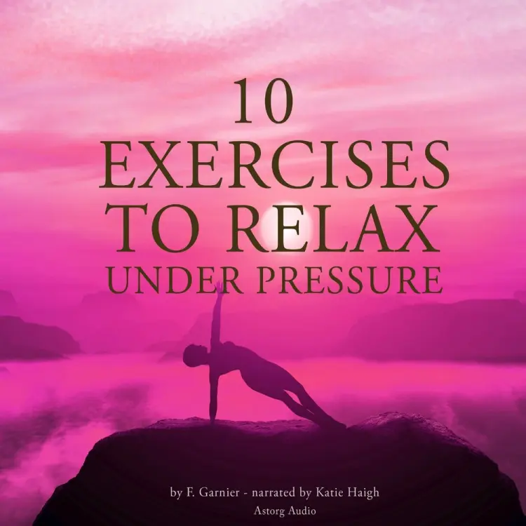 10 Exercises to Relax Under Pressure af Frédéric Garnier