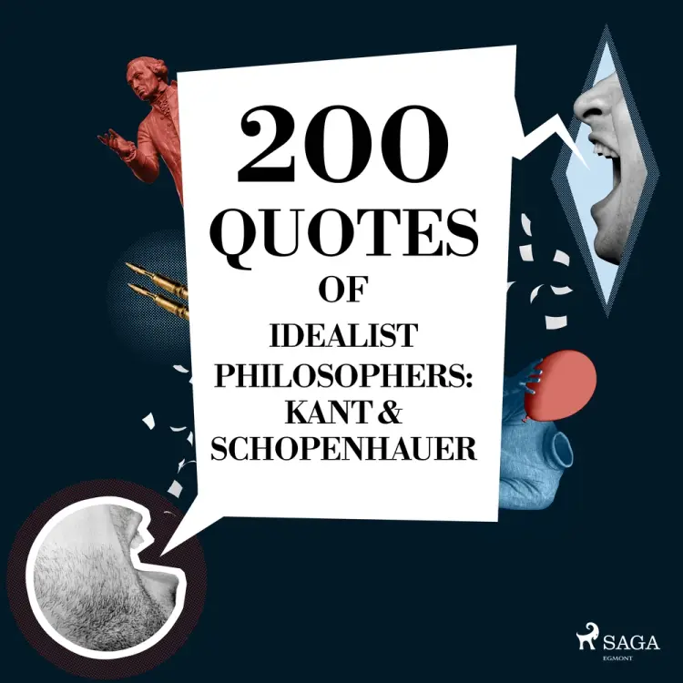 200 Quotes of Idealist Philosophers: Kant & Schopenhauer af Immanuel Kant