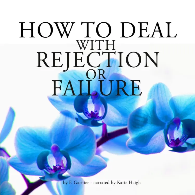 How to Deal With Rejection or Failure af Frédéric Garnier