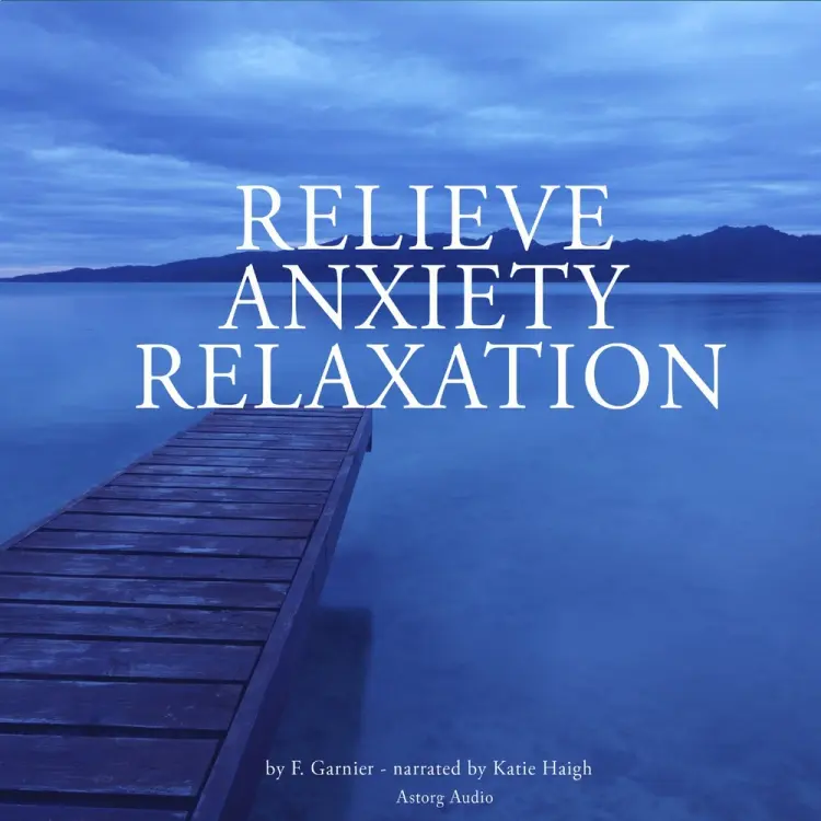 Relieve Anxiety Relaxation af Frédéric Garnier