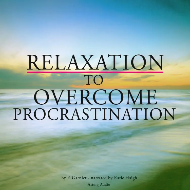Relaxation to Overcome Procrastination af Frédéric Garnier