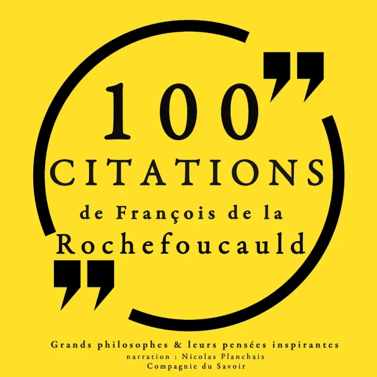 100 citations de La Rochefoucauld af François de La Rochefoucauld