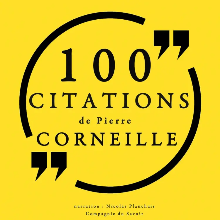 100 citations de Pierre Corneille af Pierre Corneille