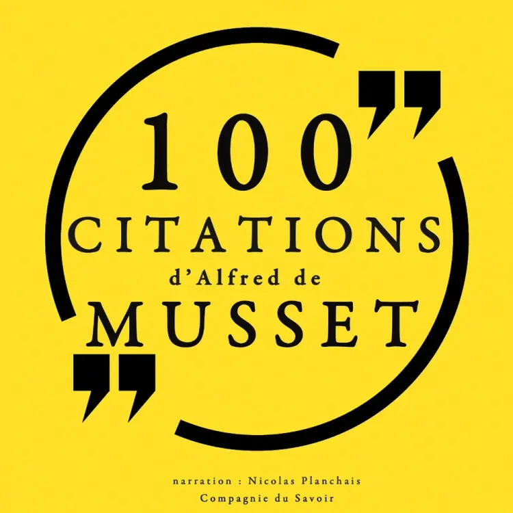 100 citations d'Alfred de Musset af Alfred de Musset