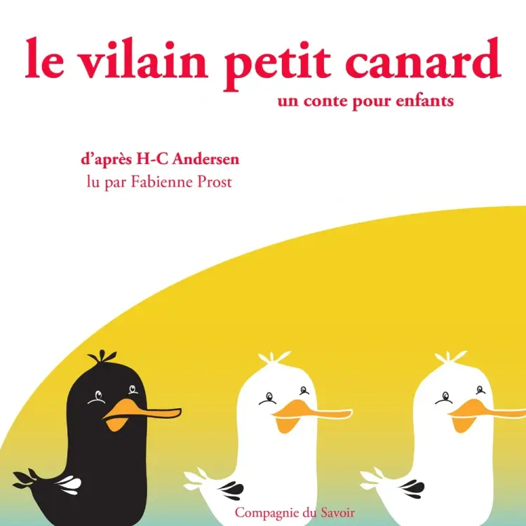 Le Vilain Petit Canard de Hans-Christian Andersen af Hans Christian Andersen