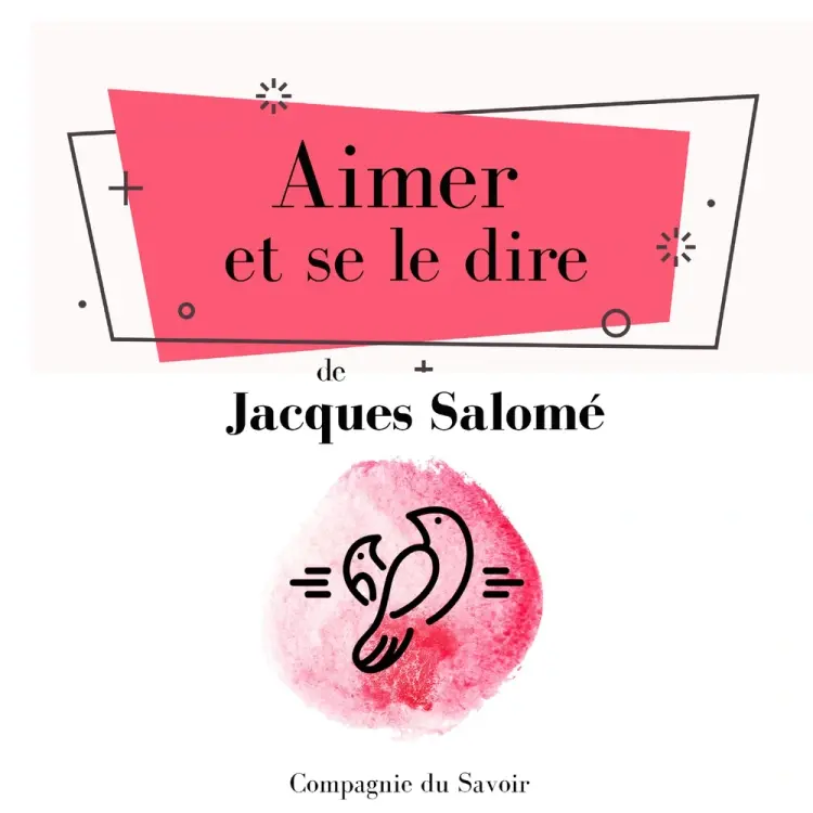 Aimer et se le dire af Jacques Salomé