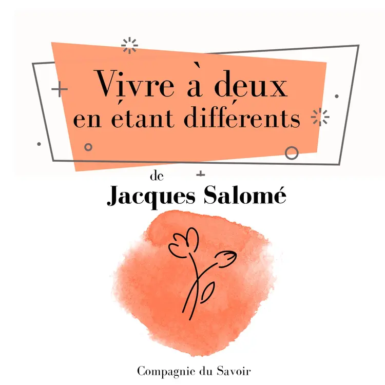 Vivre à deux en étant différents af Jacques Salomé