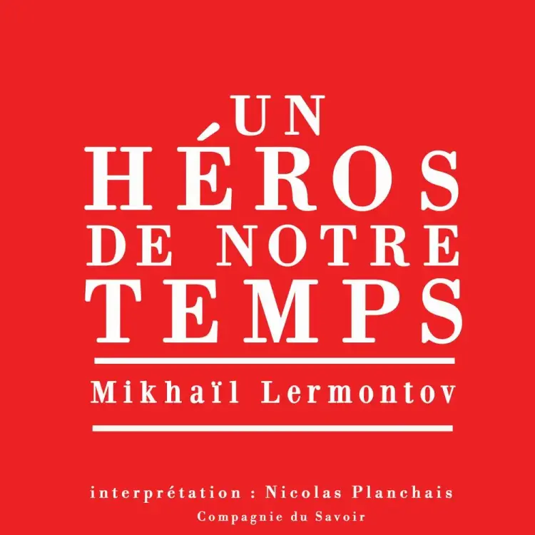 Un héros de notre temps, le plus grand roman russe classique af Mikhail Lermontov