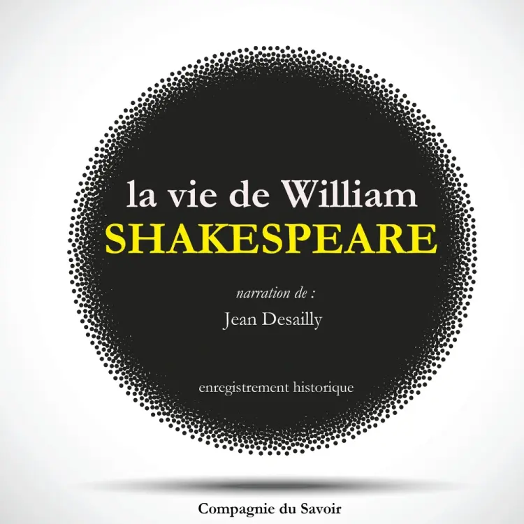 La Vie de Shakespeare par Jean Desailly af William Shakespeare