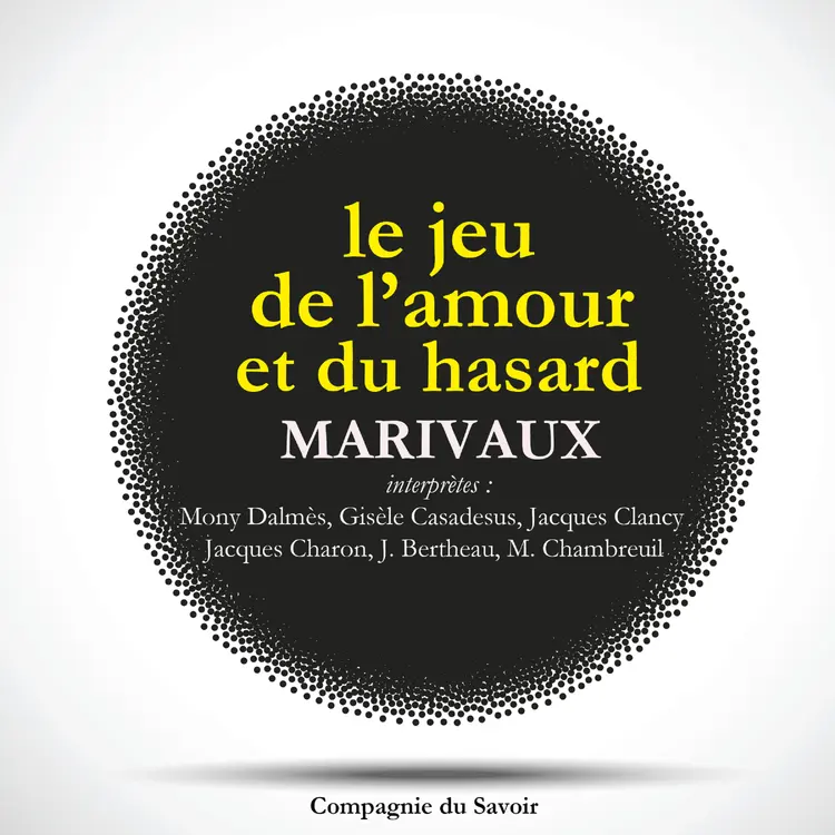 Le Jeu de l'amour et du hasard de Marivaux af Marivaux
