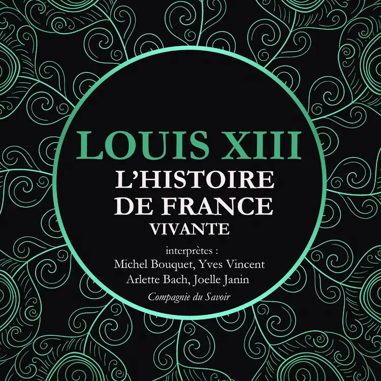 L'Histoire de France Vivante - Louis XIII af Frédéric Nort