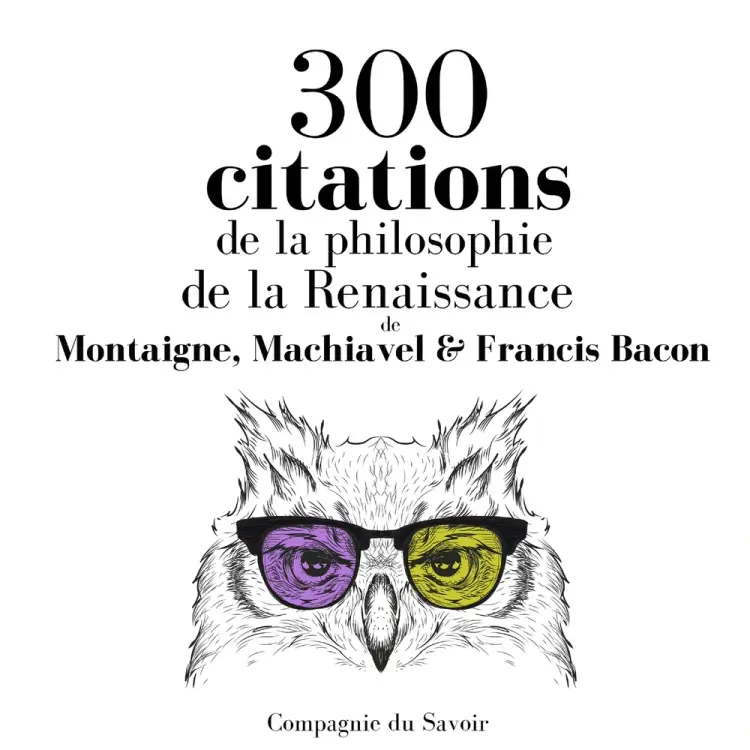 300 citations de la philosophie de la Renaissance af Francis Bacon