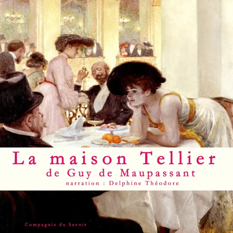 La Maison Tellier, Un conte de Maupassant af Guy de Maupassant