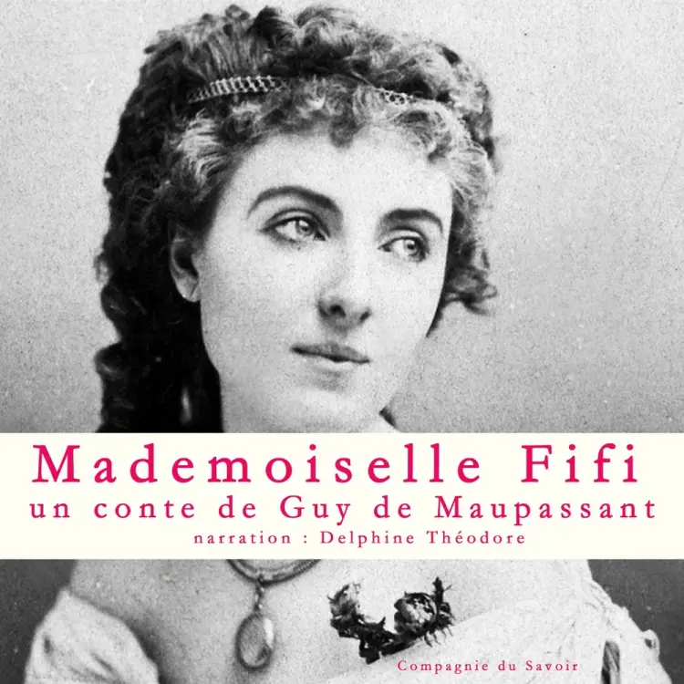 Mademoiselle Fifi, Un conte de Maupassant af Guy de Maupassant