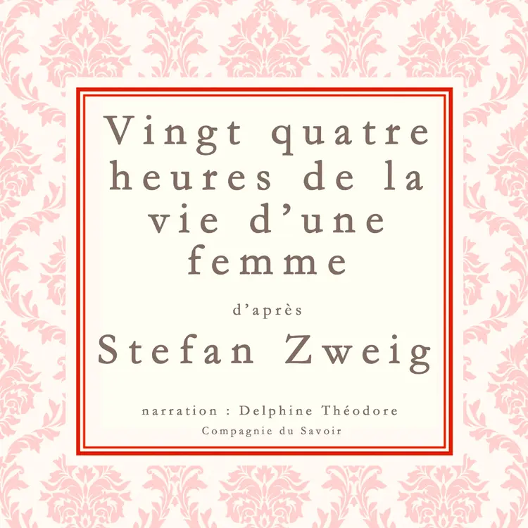 Vingt-quatre heures de la vie d'une femme af Stefan Zweig