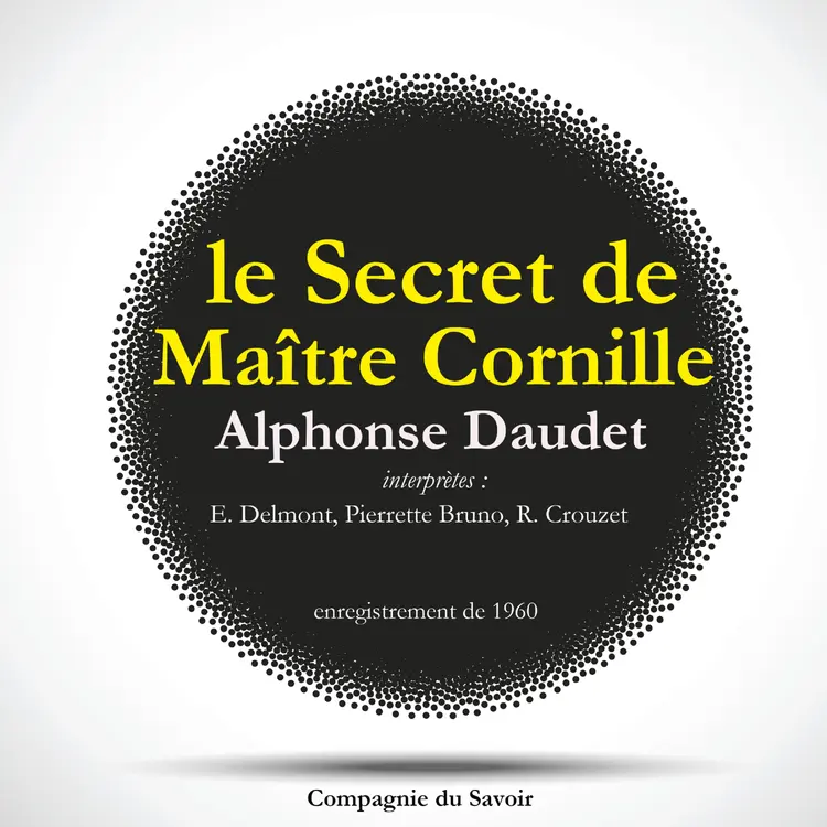 Le Secret de Maître Cornille d'Alphonse Daudet af Alphonse Daudet
