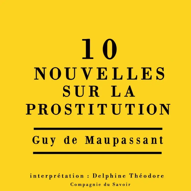 Dix nouvelles sur la prostitution af Guy de Maupassant