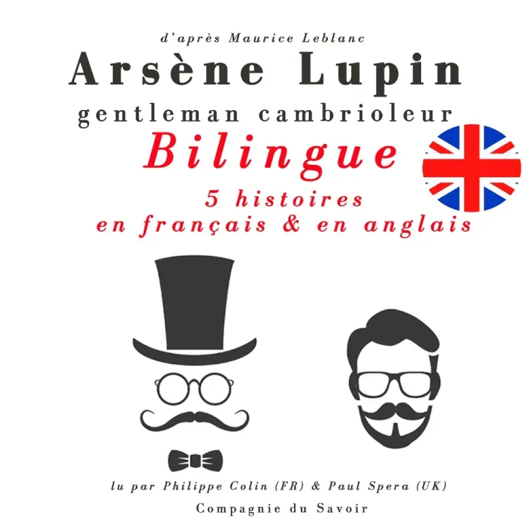 Arsène Lupin, gentleman cambrioleur, édition bilingue francais-anglais : 5 histoires en français, 5 histoires en anglais af Maurice Leblanc
