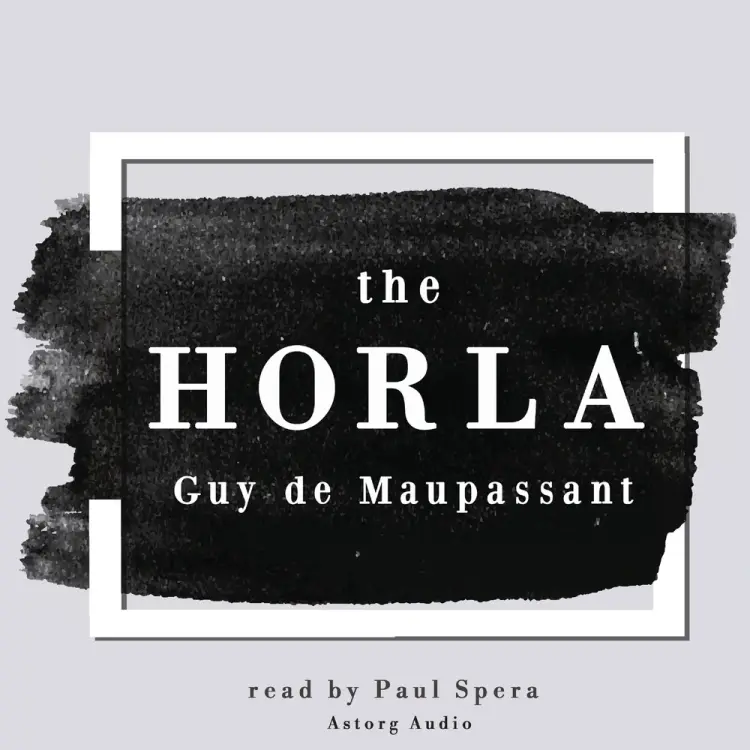 The Horla af Guy de Maupassant