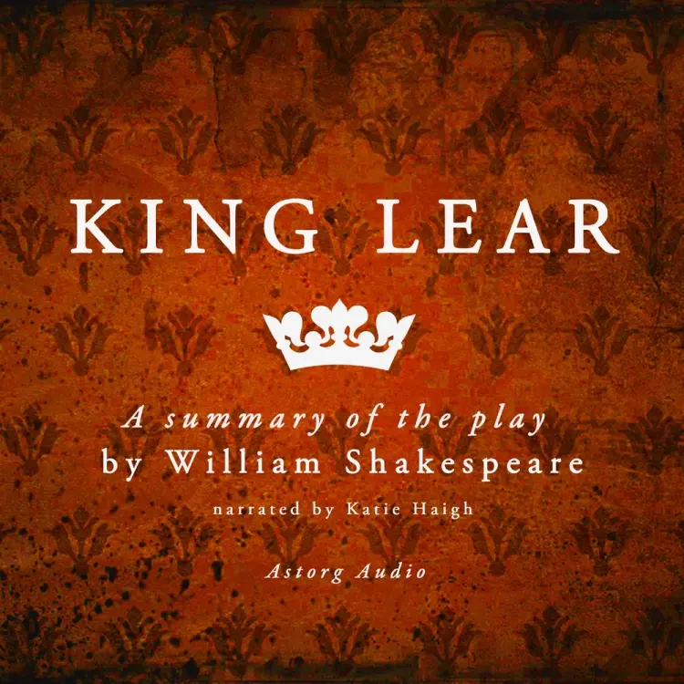 King Lear, a Summary of the Play af William Shakespeare