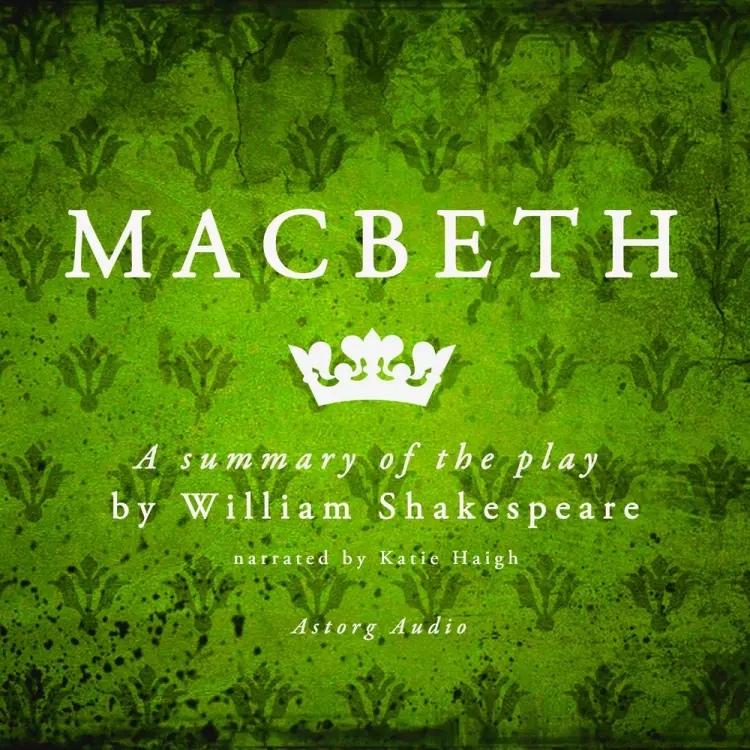 Macbeth, a Summary of the Play af William Shakespeare