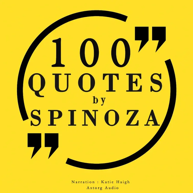 100 Quotes by Baruch Spinoza af Baruch Spinoza