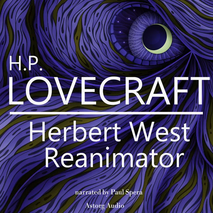 H. P. Lovecraft : Herbert West - Reanimator af H. P. Lovecraft