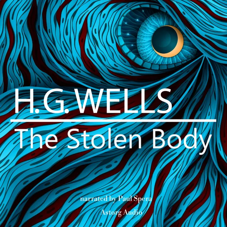 H. G. Wells : The Stolen Body af H. G. Wells