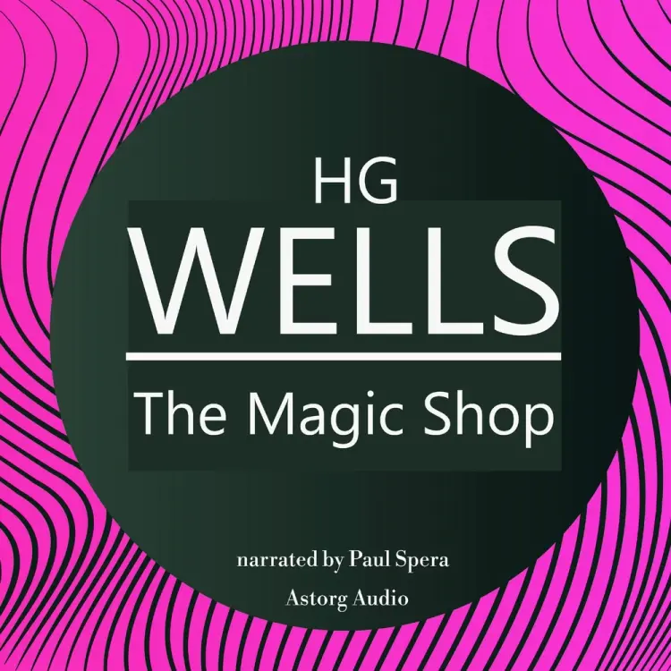 H. G. Wells : The Magic Shop af H. G. Wells