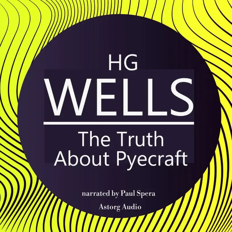 H. G. Wells : The Truth About Pyecraft af H. G. Wells
