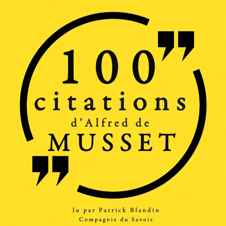 100 citations d'Alfred de Musset af Alfred de Musset