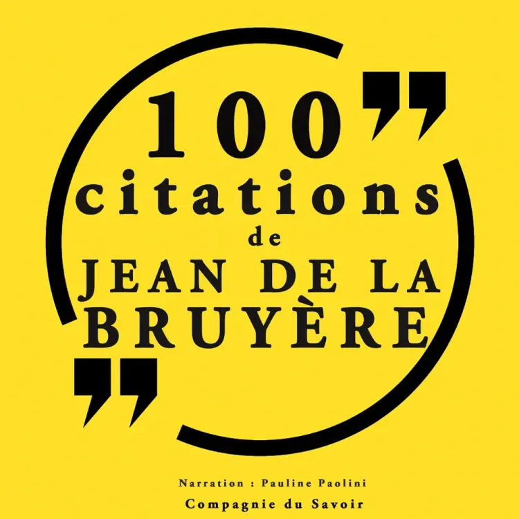 100 citations Jean de la Bruyère af Jean de La Bruyère